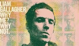 LIAM GALLAGHER TORNA CON IL NUOVO ALBUM “WHY ME? WHY NOT”