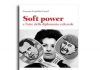 “Soft Power”, un libro sull’arte della diplomazia culturale