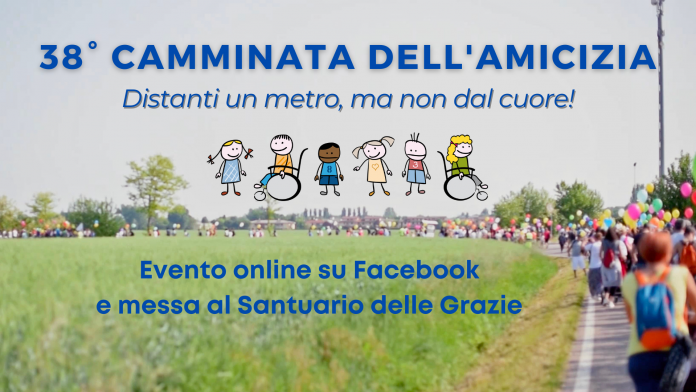 Il 30 maggio la Camminata dell'Amicizia: prima eventi on line, poi la messa al Santuario delle Grazie