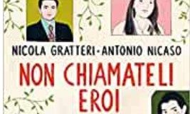 Domani a Ostiglia il Procuratore di Catanzaro Nicola Gratteri presenta “Non chiamateli eroi”