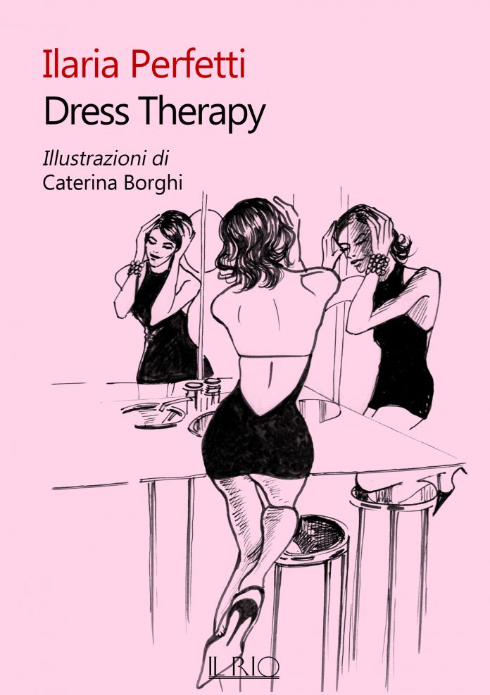 Dress Therapy, il nuovo libro di Ilaria Perfetti per imparare a vestirsi. Presentazione venerdì allo Spazio Te