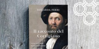 Edgarda Ferri racconta il cortigiano Baldassarre Castiglioni