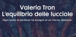 Mercoledì prossimo a Porto Mantovano, Valeria Tron presenta “L’equilibrio delle lucciole”