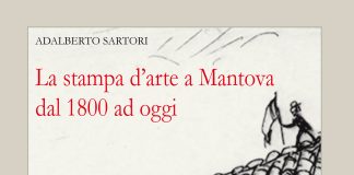 “La stampa d’arte a Mantova dal 1800 ad oggi” a Casa Sartori a Castel d’Ario da domenica