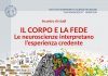 Il corpo e la fede. Le neuroscienze interpretano l’esperienza credente: se ne parla il 17 aprile