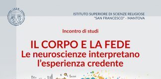 Il corpo e la fede. Le neuroscienze interpretano l’esperienza credente: se ne parla il 17 aprile