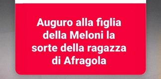 FdI denuncia: “Augurano a figlia Meloni sorte ragazza Afragola, orrore”