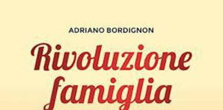 Libri: ecco ‘Rivoluzione Famiglia-Un ecosistema per il futuro’ di Adriano Bordignon