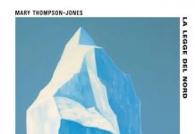 Libri: l’Artico nuova frontiera in ‘La legge del Nord’ di Mary Thompson-Jones