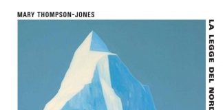 Libri: l’Artico nuova frontiera in ‘La legge del Nord’ di Mary Thompson-Jones