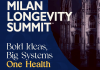 Longevità: “One Health” al centro del Milan Longevity Summit, un ecosistema integrato per scienza, imprese e società