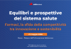 Farmaci, la sfida della competitività tra innovazione e sostenibilità